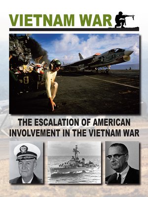 cover image of The Escalation of American Involvement in the Vietnam War
